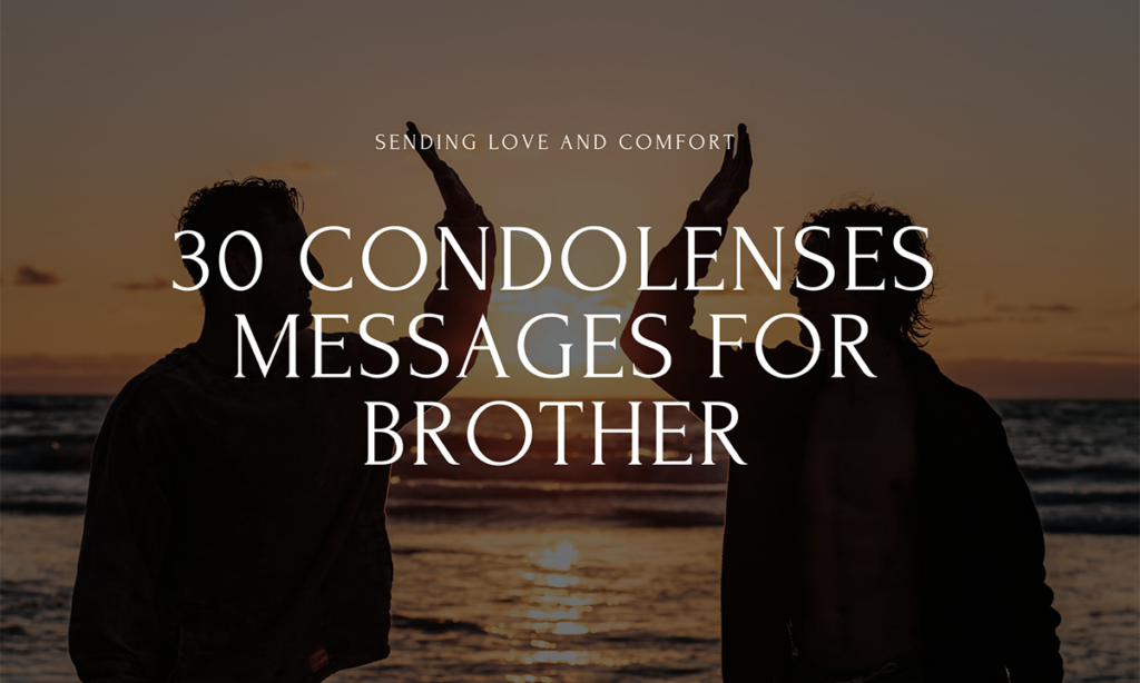 30-condolences-messages-for-loss-of-brother