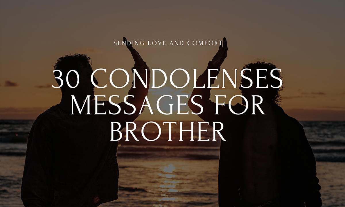 Condolences Messages for Loss of Brother